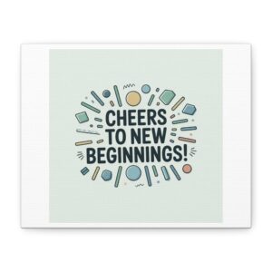 Cheers to New Beginnings Canvas | 2026 goals, new year motivation