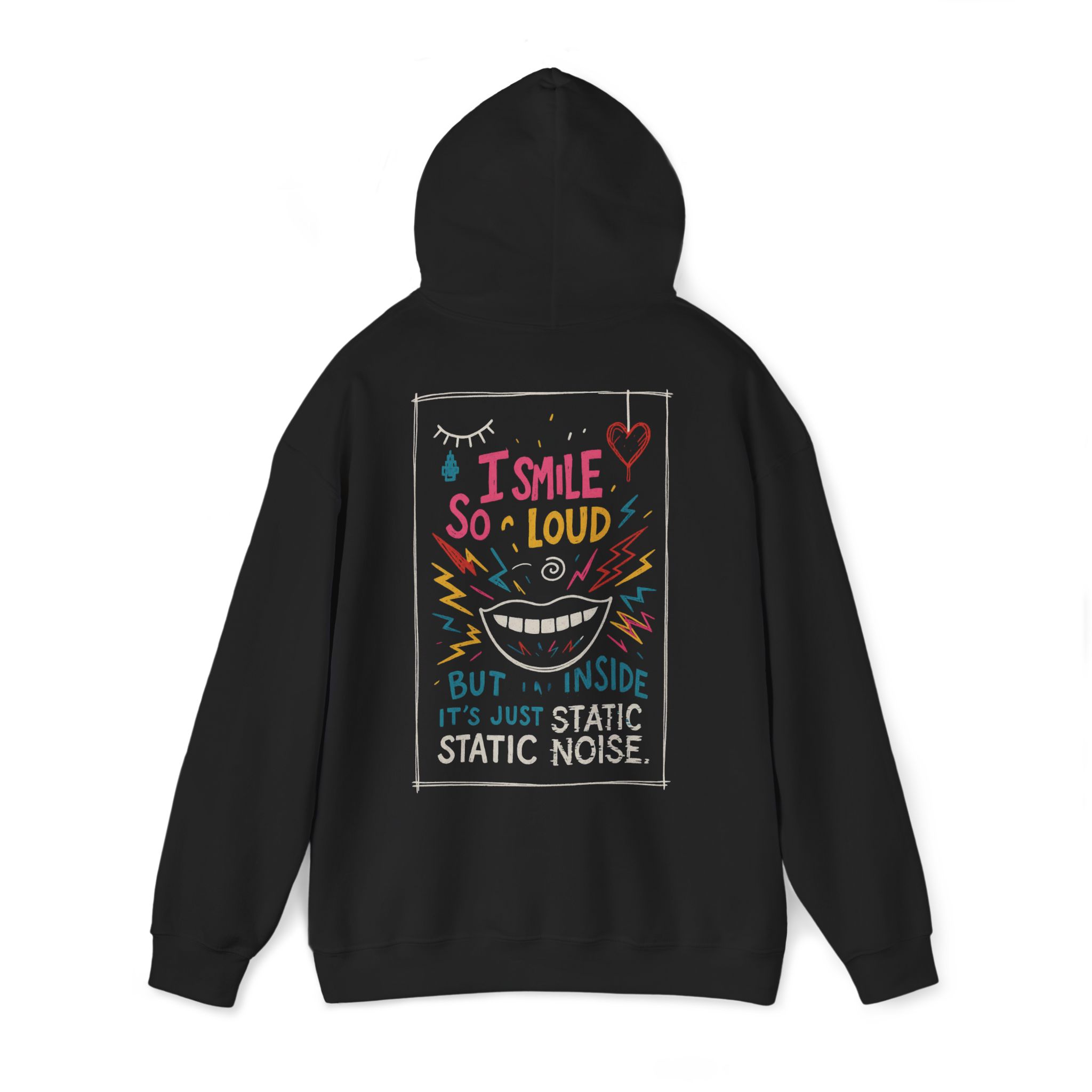 Hoodie — "I Smile So Loud But Inside It's Just Static Noise" Graphic Pullover - Image 3